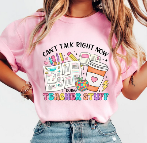 {Doing Teacher Stuff} Graphic Tee