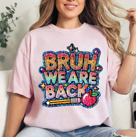 {Bruh, We Are Back} Graphic Tee