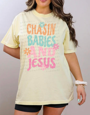 {Chasin’ Babies & Jesus} Graphic Tee