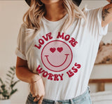 {Love More Worry Less} Graphic Tee